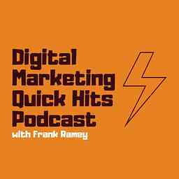 Digital Marketing Quick Hits Podcast logo