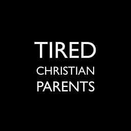 Tired Christian Parents cover logo