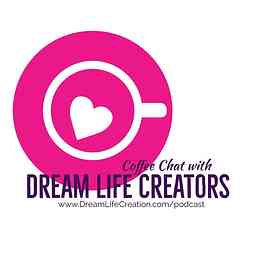 Coffee Chat with Dream Life Creators cover logo
