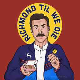 Richmond Til We Die: A Ted Lasso Podcast cover logo