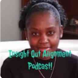 Insight Out Alignment Podcast! cover logo