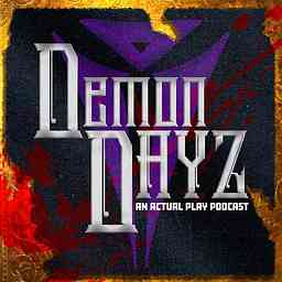 Demon Dayz: An Actual Play Podcast cover logo