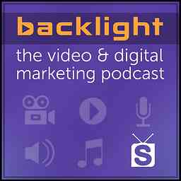 Backlight : The Video & Digital Marketing Podcast logo