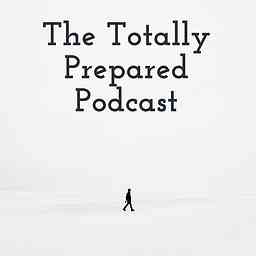 The Totally Prepared Podcast logo