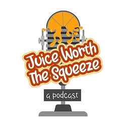 Juice Worth The Squeeze cover logo