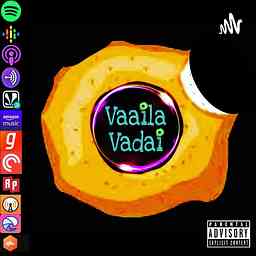 Vaaila Vadai Podcast cover logo