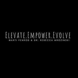 Elevate.Empower.Evolve's Podcast cover logo