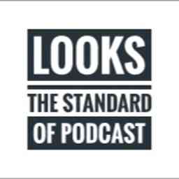 Looks | The Standard Of Podcast logo