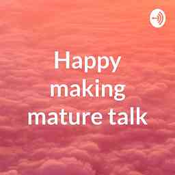 Happy making mature talk logo