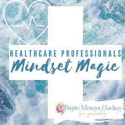 Healthcare Professionals: Mindset Magic cover logo