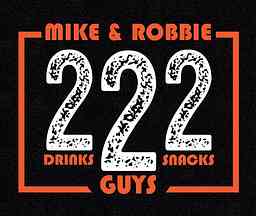 222 with Mike and Robbie logo