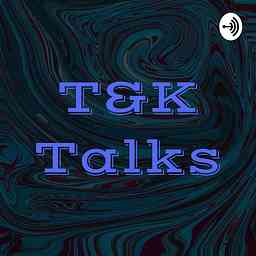 T&K Talks cover logo