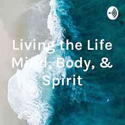 Living the Life 
Mind, Body, & Spirit logo
