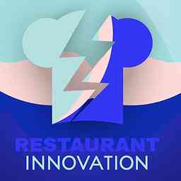 ⚡ [Restaurant Innovation] A must listen to podcast for restaurant operators and owners. cover logo
