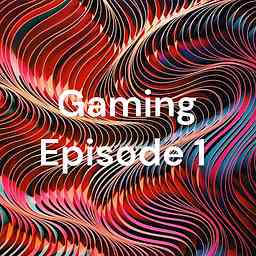 Gaming Episode 1 cover logo
