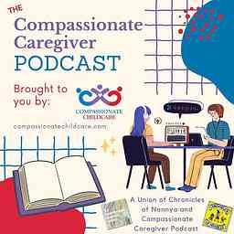 The Compassionate Caregiver Podcast logo