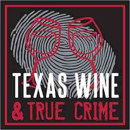 Texas Wine and True Crime cover logo