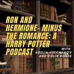 Ron and Hermione - Minus the Romance: A Harry Potter Podcast logo