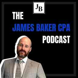 James Baker CPA Podcast cover logo