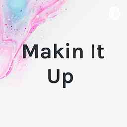 Makin It Up cover logo