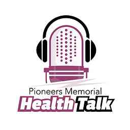 Pioneers Memorial Health Talk cover logo