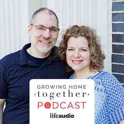 Growing Home Together Podcast cover logo