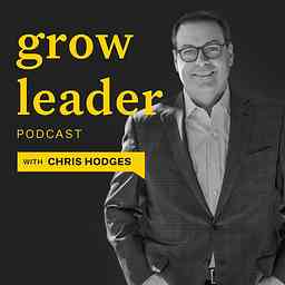 GrowLeader Podcast with Chris Hodges cover logo