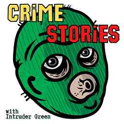Crime Stories with Intruder Green cover logo