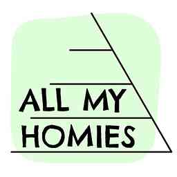 All My Homies Podcast cover logo