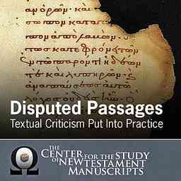 Disputed New Testament Passages: Textual Criticism Put Into Practice logo