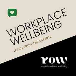 ROW: Workplace Wellbeing Podcast cover logo