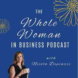 Whole Woman in Business Podcast cover logo