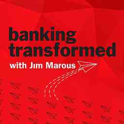 Banking Transformed with Jim Marous cover logo