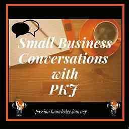 Small Business Conversations with PKJ cover logo