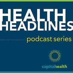 Health Headlines Podcast Series cover logo