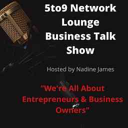 5to9 Network Lounge Business Talk Show cover logo