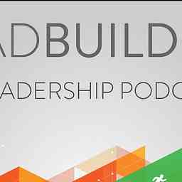 Lead Build Live Podcast - With Larry Boatright and Rob Colwill cover logo