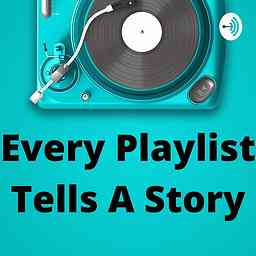 Every Playlist Tells A Story cover logo