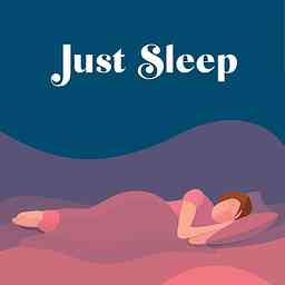 Just Sleep - Bedtime Stories for Adults cover logo