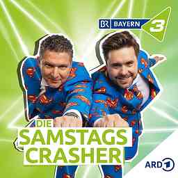 Die SamstagsCrasher - der BAYERN 3 Comedy Podcast cover logo