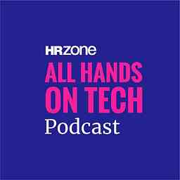 HRZone's All Hands on Tech Podcast cover logo
