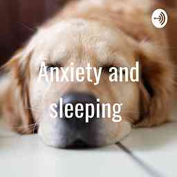 Anxiety and sleeping cover logo