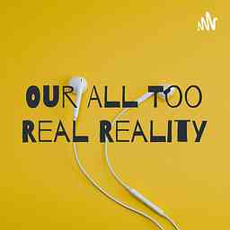 Our All Too Real Reality logo