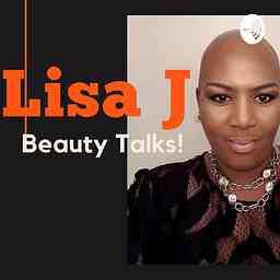 Lisa J Beauty Talks cover logo