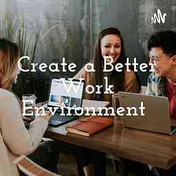 Create a Better Work Environment cover logo