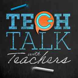 Tech Talk with Teachers cover logo