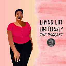 Living Life Limitlessly Podcast cover logo