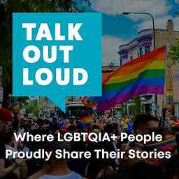 Talk Out Loud - Lesbian Gay Bisexual Transgender Queer Intersex LGBT LGBTQ Stories logo