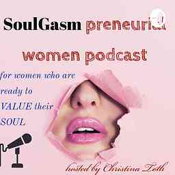 SoulGasm Preneurial Women podcast cover logo
