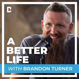 The BetterLife Podcast: Wealth | Real Estate Investing | Life cover logo